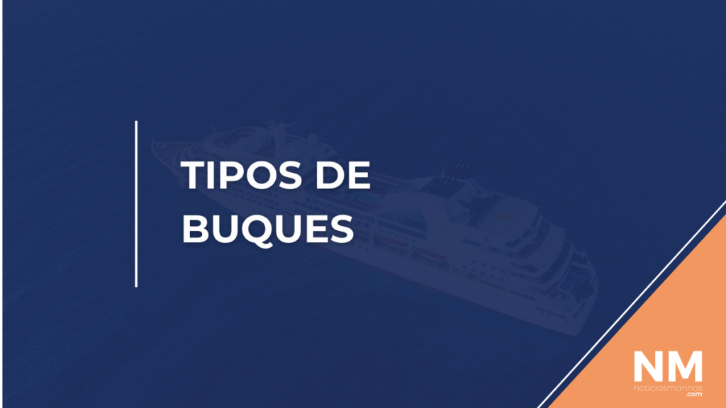 TIPOS DE BUQUES - FORMACIÓN MARÍTIMA
